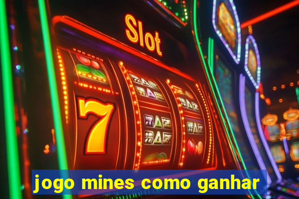 jogo mines como ganhar