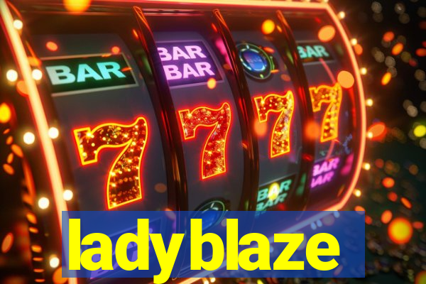 ladyblaze