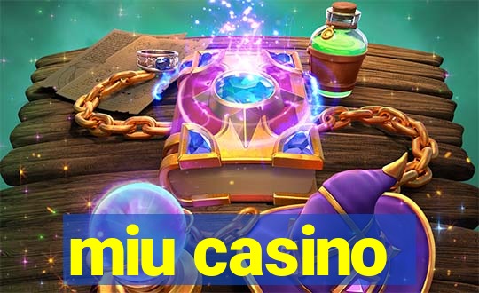 miu casino