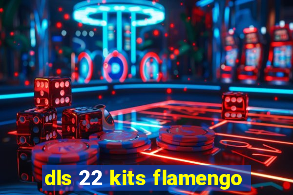 dls 22 kits flamengo