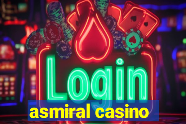 asmiral casino