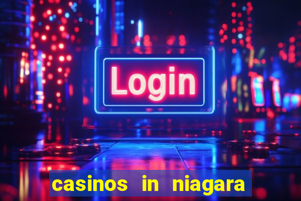 casinos in niagara falls ontario