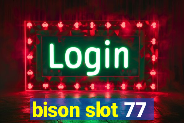 bison slot 77