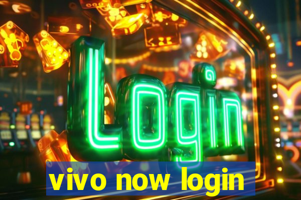 vivo now login