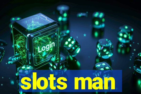 slots man