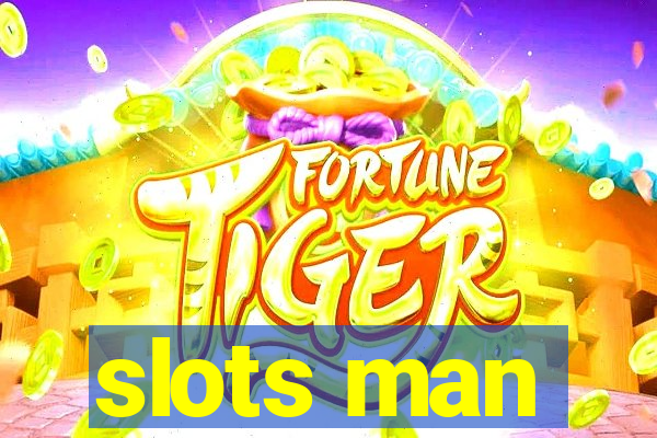 slots man