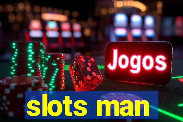 slots man