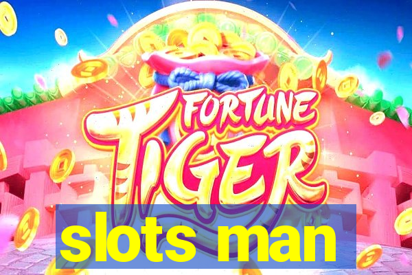 slots man