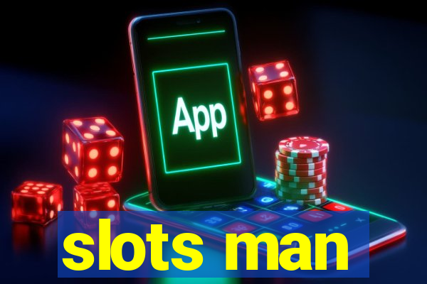 slots man