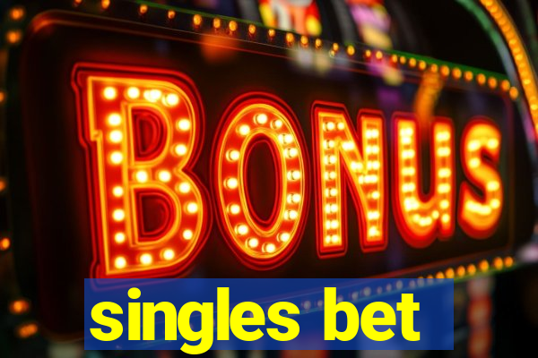 singles bet