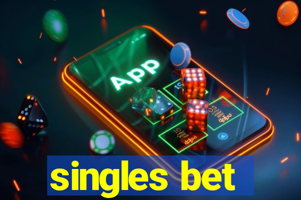 singles bet