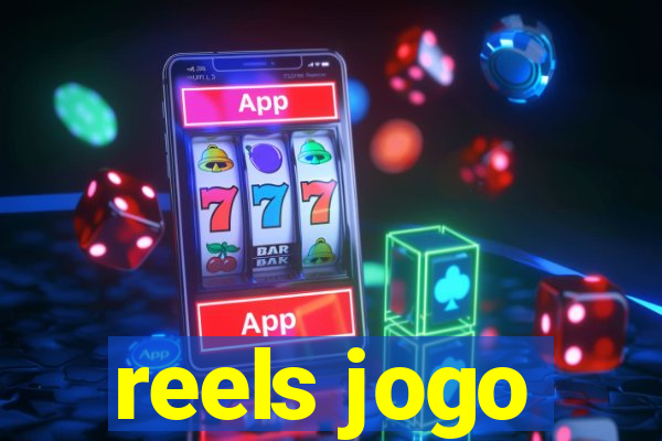 reels jogo