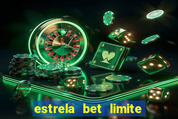 estrela bet limite de saque