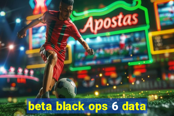 beta black ops 6 data