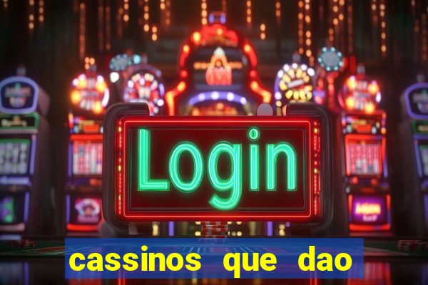 cassinos que dao bonus no cadastro