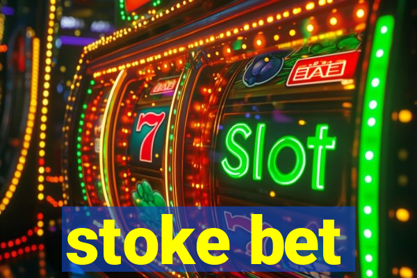 stoke bet