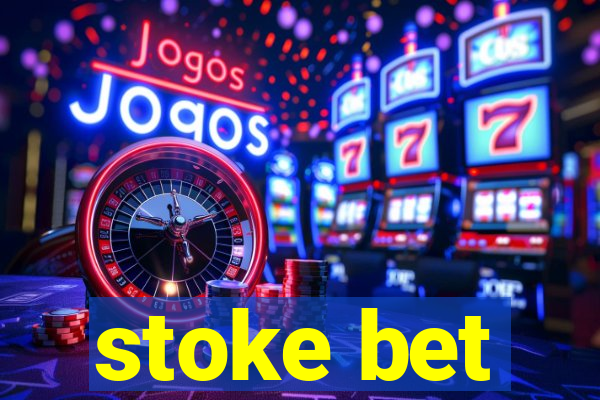 stoke bet