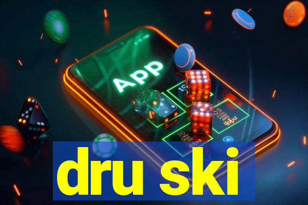 dru ski