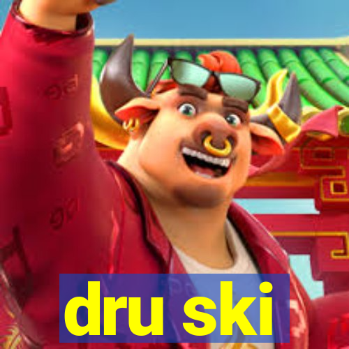 dru ski