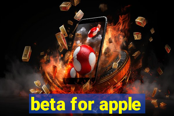 beta for apple