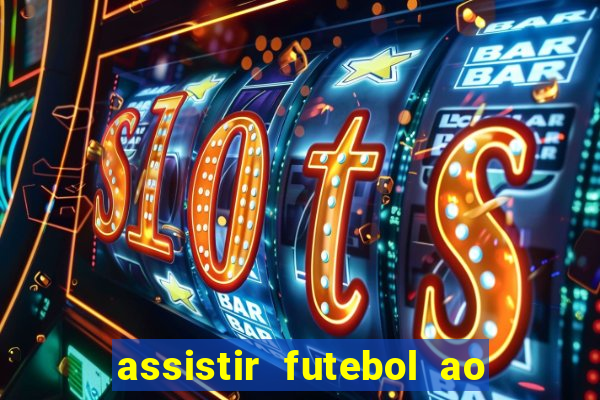 assistir futebol ao vivo futplay