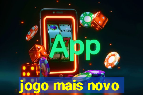 jogo mais novo