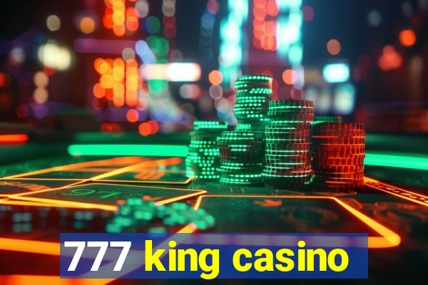 777 king casino