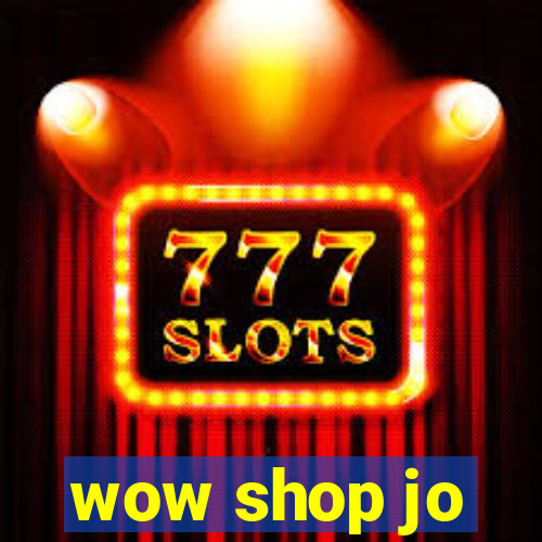 wow shop jo