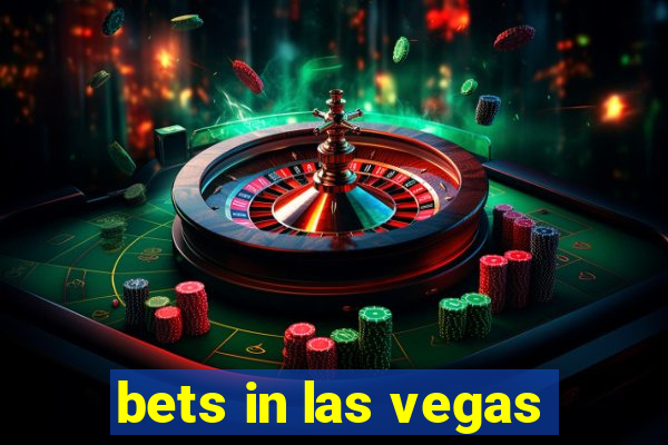 bets in las vegas