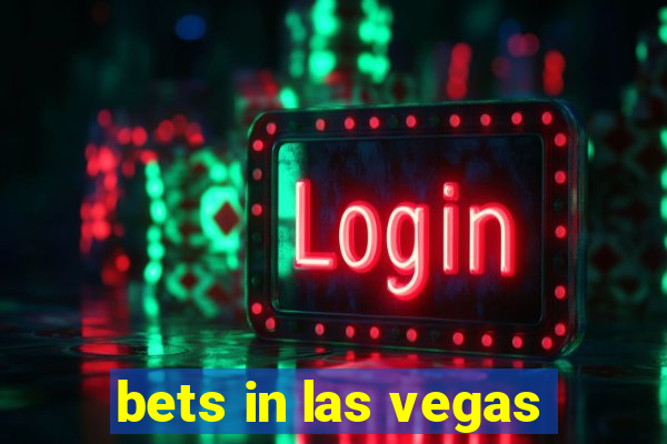 bets in las vegas