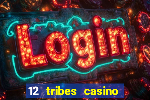 12 tribes casino omak wa