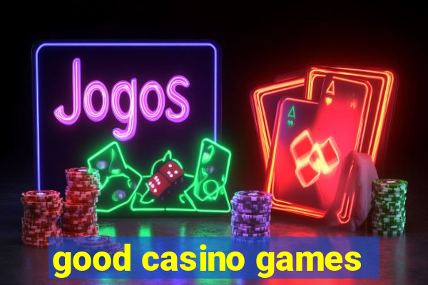 good casino games