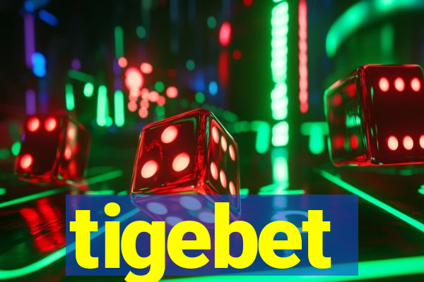 tigebet