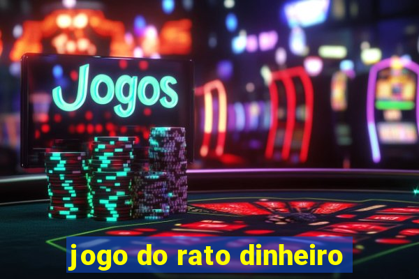 jogo do rato dinheiro