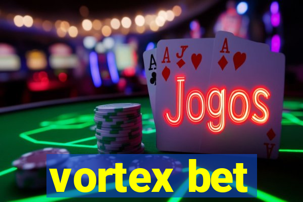 vortex bet