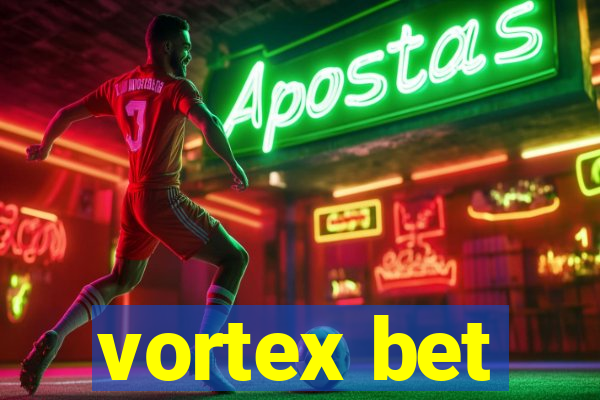 vortex bet