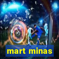 mart minas