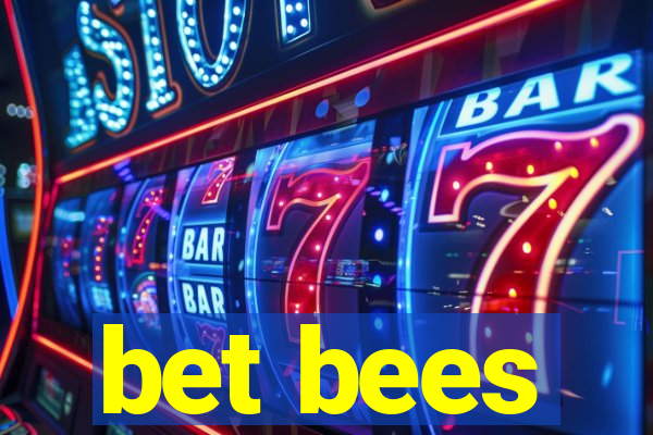 bet bees