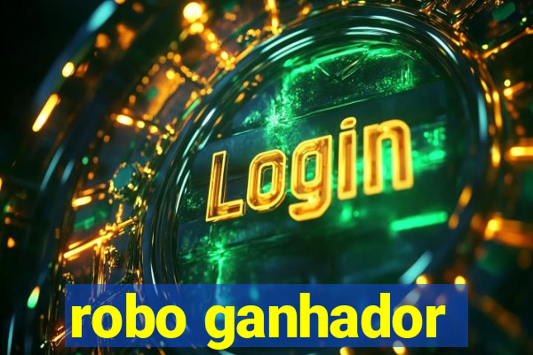 robo ganhador