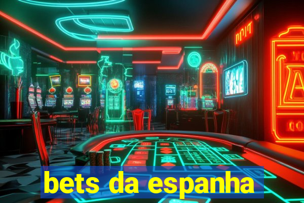 bets da espanha