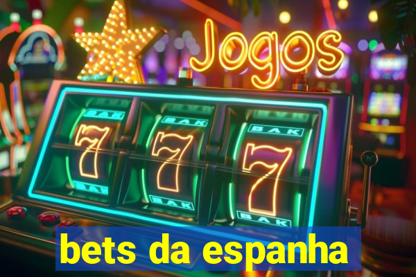 bets da espanha