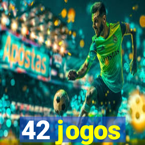 42 jogos