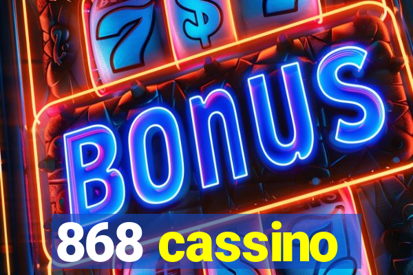 868 cassino