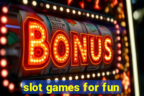 slot games for fun