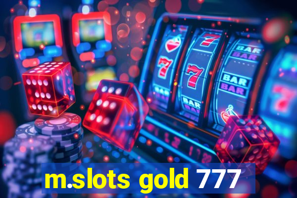 m.slots gold 777