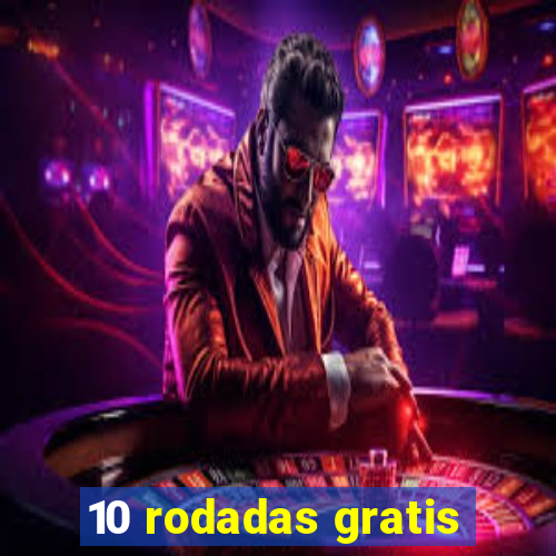 10 rodadas gratis