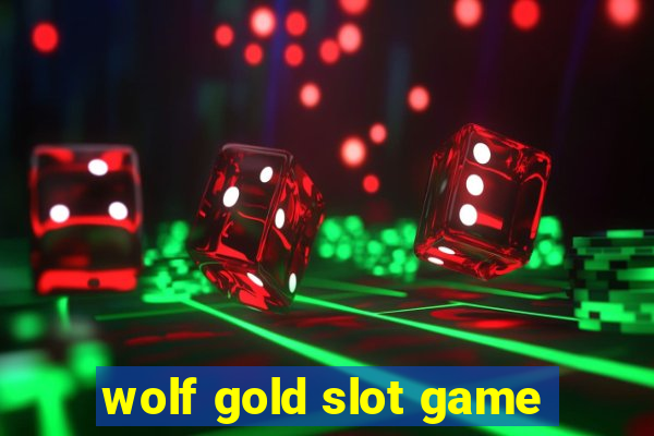 wolf gold slot game