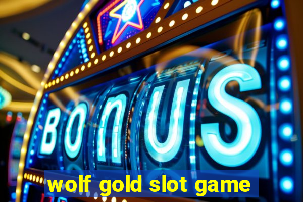 wolf gold slot game