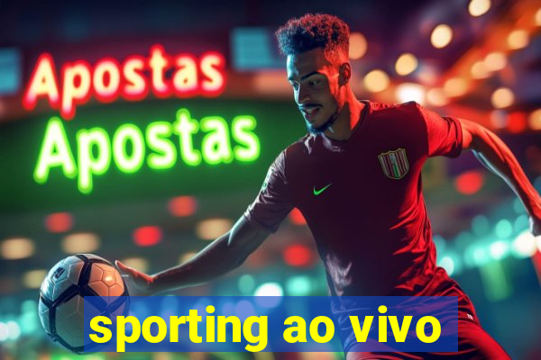 sporting ao vivo