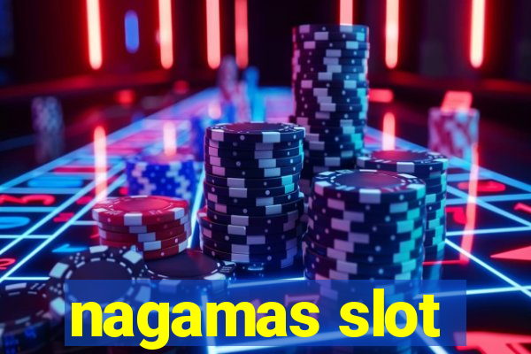 nagamas slot